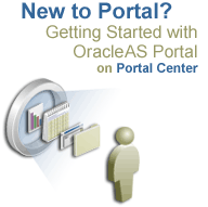 New to Portal? Getting Started with OracleAS Portal on Portal Center.